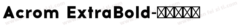 Acrom ExtraBold字体转换